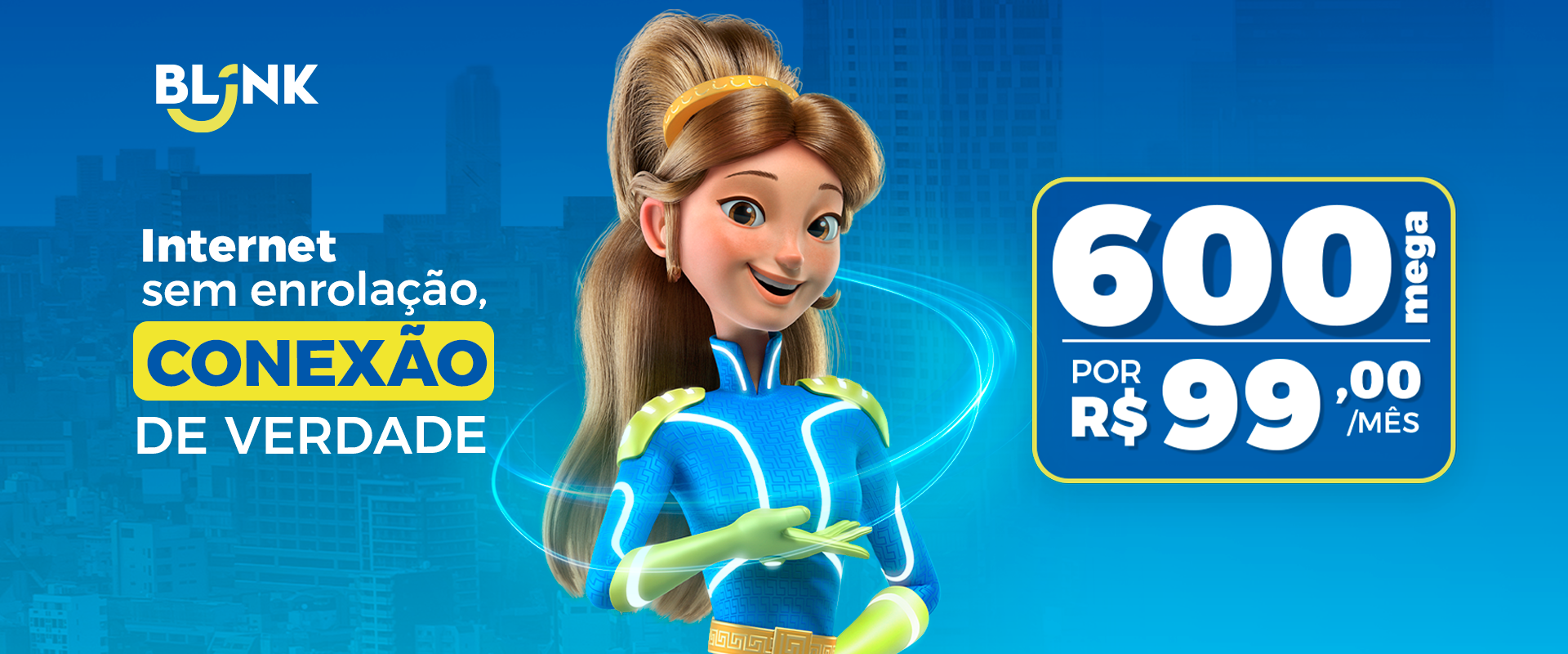 Blink internet conexão de verdade 600 Mega